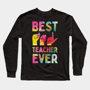 Best ASL Teacher Ever Long Sleeve T-Shirt